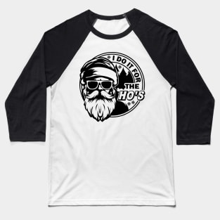 I do it for the Ho's Funny Christmas, Santa Design Baseball T-Shirt